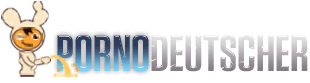 Kostenlose Deutsche Pornofilme | PornoDeutscher
